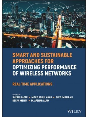 Smart and Sustainable Approaches for Optimizing Performance of Wireless Networks Real-Time Applications