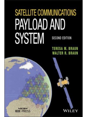Satellite Communications Payload and System - IEEE Press