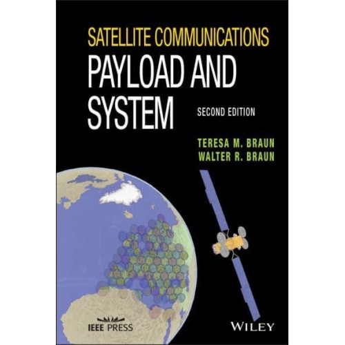 Satellite Communications Payload and System - IEEE Press