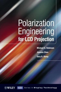 Polarization Engineering for LCD Projection - Wiley SID Series in Display Technology