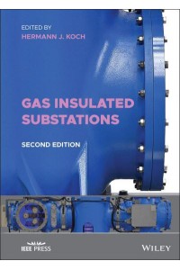 Gas Insulated Substations - IEEE Press
