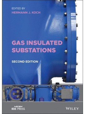 Gas Insulated Substations - IEEE Press
