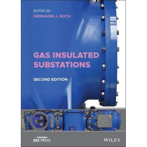 Gas Insulated Substations - IEEE Press