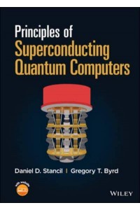 Principles of Superconducting Quantum Computers