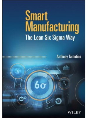 Smart Manufacturing The Lean Six Sigma Way