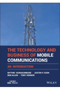 The Technology and Business of Mobile Telecommunications An Introduction - IEEE Press