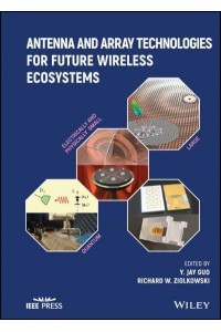 Antenna and Array Technologies for Future Wireless Ecosystems