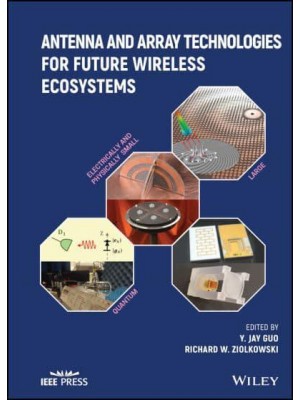 Antenna and Array Technologies for Future Wireless Ecosystems