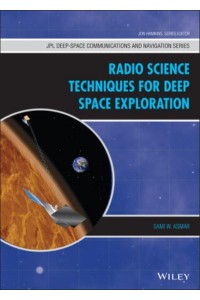 Radio Science Techniques for Deep Space Exploration - JPL Deep-Space Communications and Navigation Series