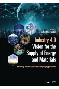 Industry 4.0 Vision for the Supply of Energy and Materials Enabling Technologies and Emerging Applications