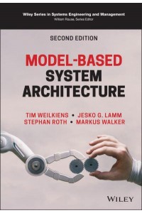 Model-Based System Architecture - Wiley Series in Systems Engineering and Management