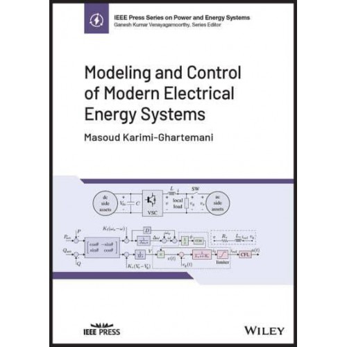 Modeling and Control of Modern Electrical Energy Systems - IEEE Press Series on Power and Energy Systems