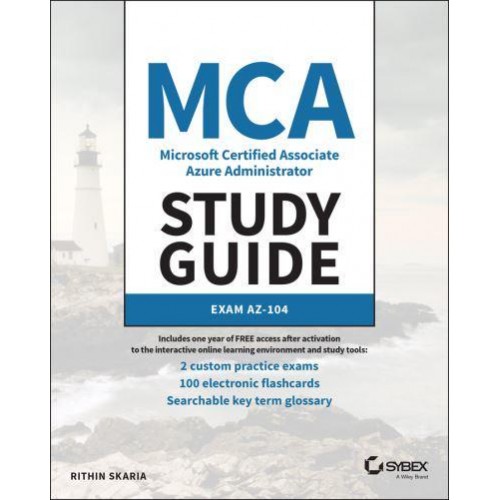 MCA Microsoft 365 Azure Administrator Study Guide Exam AZ-104