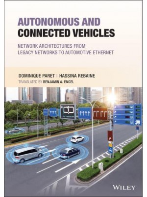 Autonomous and Connected Vehicles Network Architectures from Legacy Networks to Automotive Ethernet