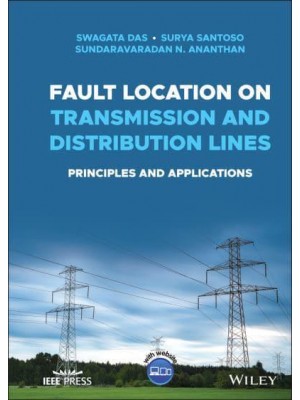 Fault Location on Transmission and Distribution Lines Principles and Applications - IEEE Press