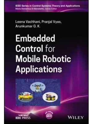 Embedded Control for Mobile Robotic Applications - IEEE Press Series on Control Systems Theory and Applications