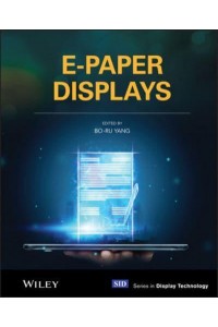 E-Paper Displays - Wiley Series in Display Technology