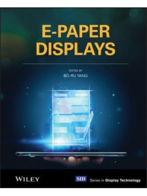 E-Paper Displays - Wiley Series in Display Technology