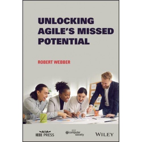 Unlocking Agile's Missed Potential