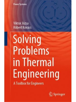 Solving Problems in Thermal Engineering : A Toolbox for Engineers - Power Systems