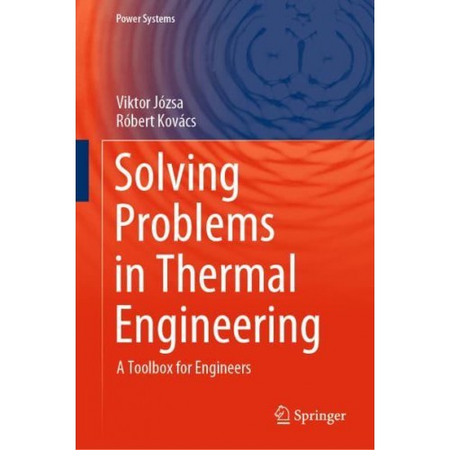 Solving Problems in Thermal Engineering : A Toolbox for Engineers - Power Systems