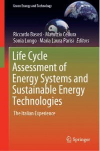 Life Cycle Assessment of Energy Systems and Sustainable Energy Technologies : The Italian Experience - Green Energy and Technology