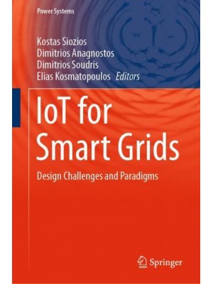 IoT for Smart Grids : Design Challenges and Paradigms - Power Systems