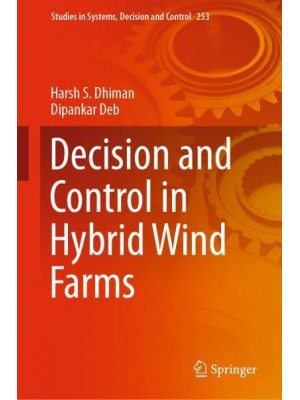 Decision and Control in Hybrid Wind Farms - Studies in Systems, Decision and Control