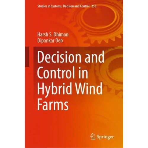 Decision and Control in Hybrid Wind Farms - Studies in Systems, Decision and Control