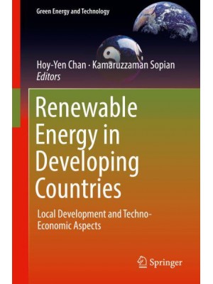 Renewable Energy in Developing Countries : Local Development and Techno-Economic Aspects - Green Energy and Technology
