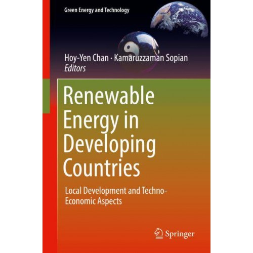 Renewable Energy in Developing Countries : Local Development and Techno-Economic Aspects - Green Energy and Technology