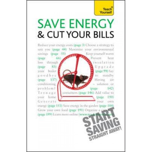 Save Energy and Cut Your Bills - Teach Yourself General