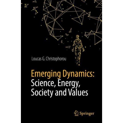 Emerging Dynamics: Science, Energy, Society and Values