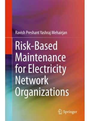 Risk-Based Maintenance for Electricity Network Organizations