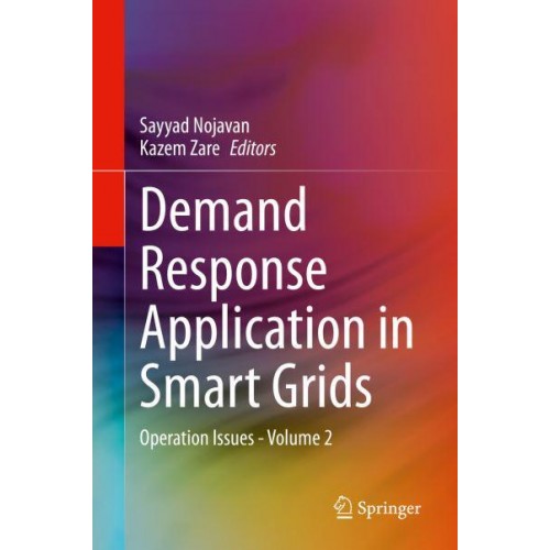 Demand Response Application in Smart Grids : Operation Issues - Volume 2