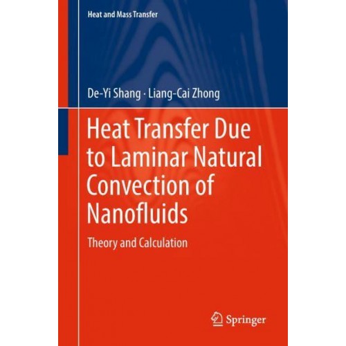 Heat Transfer Due to Laminar Natural Convection of Nanofluids : Theory and Calculation - Heat and Mass Transfer
