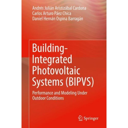 Building-Integrated Photovoltaic Systems (BIPVS) : Performance and Modeling Under Outdoor Conditions
