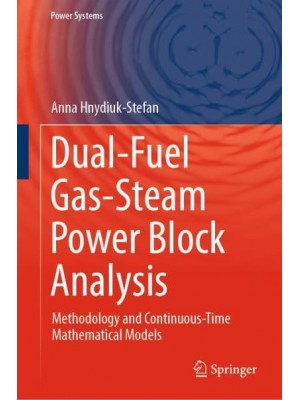Dual-Fuel Gas-Steam Power Block Analysis : Methodology and Continuous-Time Mathematical Models - Power Systems
