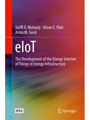 eIoT : The Development of the Energy Internet of Things in Energy Infrastructure