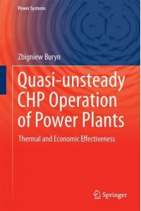 Quasi-unsteady CHP Operation of Power Plants : Thermal and Economic Effectiveness - Power Systems