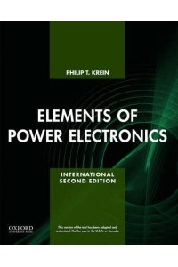 Elements of Power Electronics - The Oxford Series in Electrical and Computer Engineering