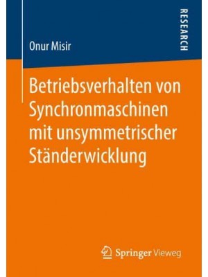 Betriebsverhalten von Synchronmaschinen mit unsymmetrischer Ständerwicklung