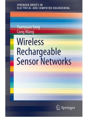 Wireless Rechargeable Sensor Networks - SpringerBriefs in Electrical and Computer Engineering