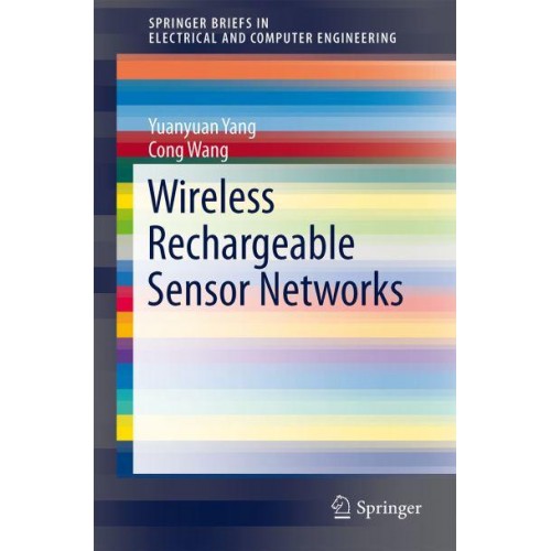 Wireless Rechargeable Sensor Networks - SpringerBriefs in Electrical and Computer Engineering