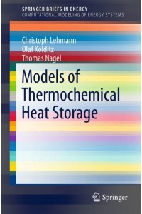 Models of Thermochemical Heat Storage - SpringerBriefs in Energy. Computational Modeling of Energy Systems