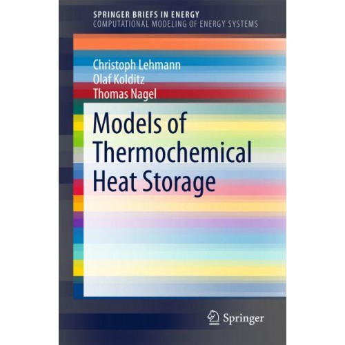 Models of Thermochemical Heat Storage - SpringerBriefs in Energy. Computational Modeling of Energy Systems