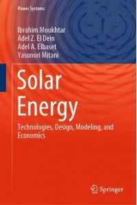 Solar Energy : Technologies, Design, Modeling, and Economics - Power Systems