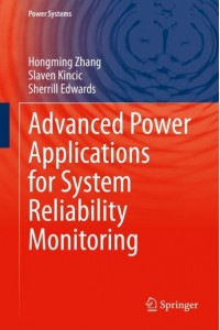 Advanced Power Applications for System Reliability Monitoring - Power Systems