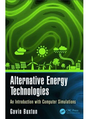 Alternative Energy Technologies An Introduction With Computer Simulations - Nano and Energy