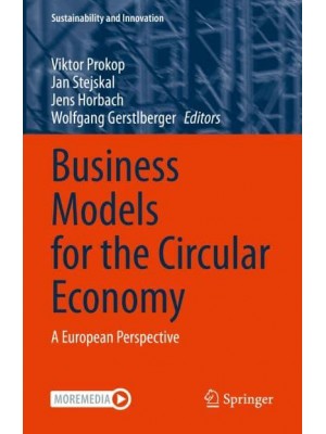 Business Models for the Circular Economy A European Perspective - Sustainability and Innovation